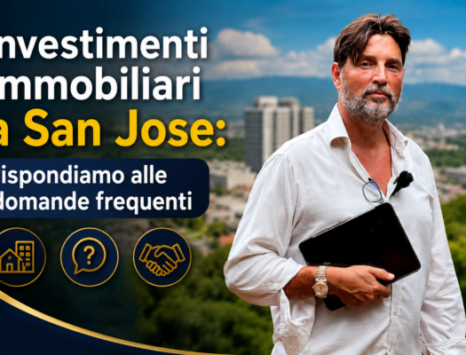 Investimenti immobiliari a San Jose: rispondiamo alle domande frequenti